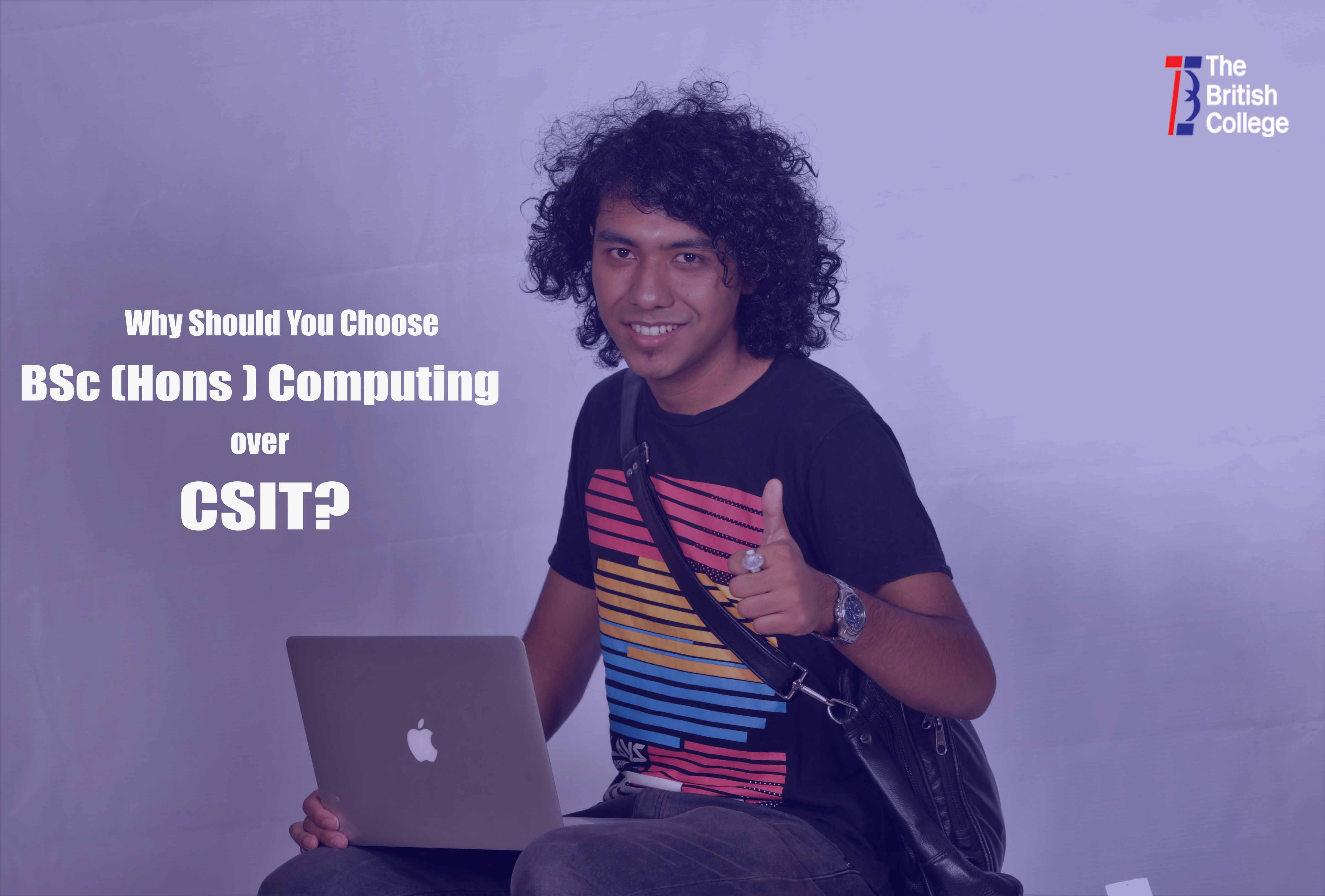 Why Should You Choose BSc (Hons) Computing Over BSc CSIT?