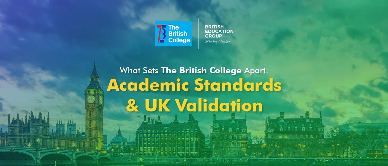 What Sets The British College Kathmandu Apart: Academic Standards and UK Validation