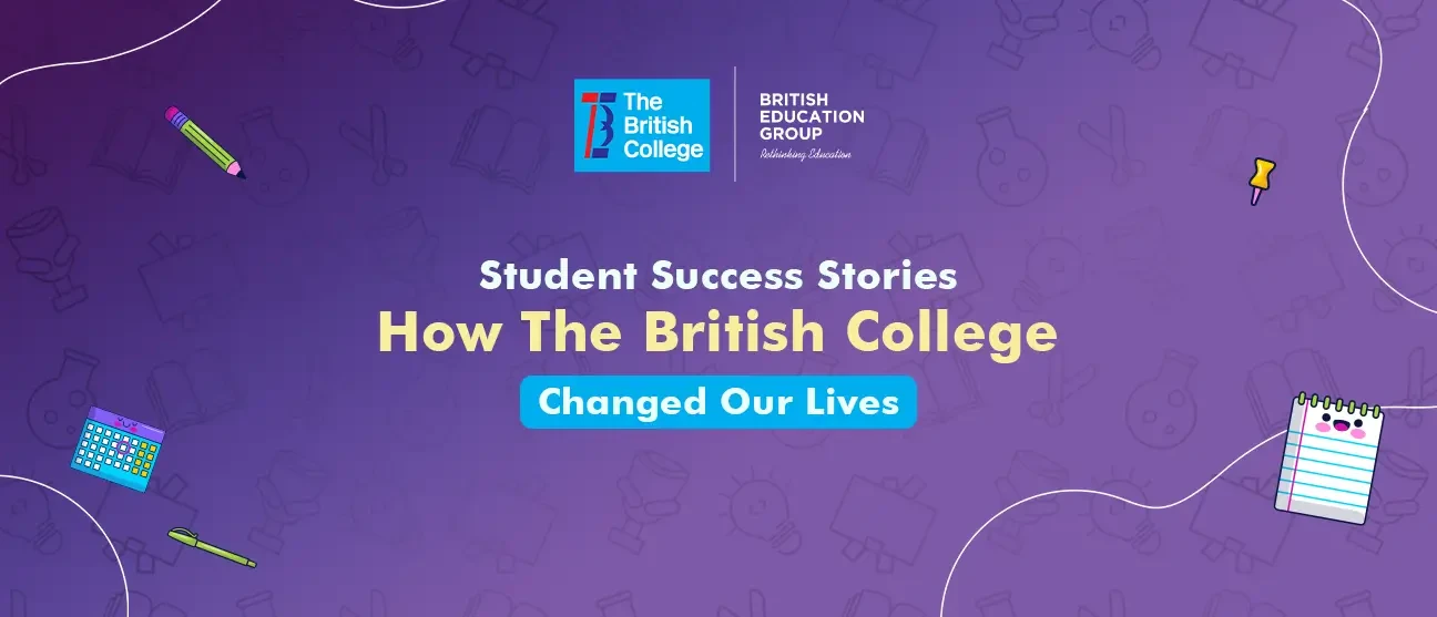 Student success stories at The British College: Changing lives
